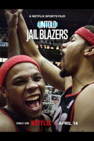 Untold: Jail Blazers (2026) Hindi Dubbed Netflix
